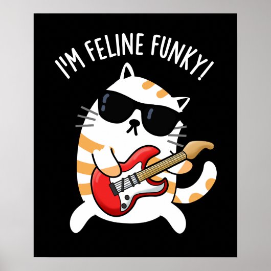 Ich bin Feline Funky Funny Cat Pun Dark BG Poster (Vorne)