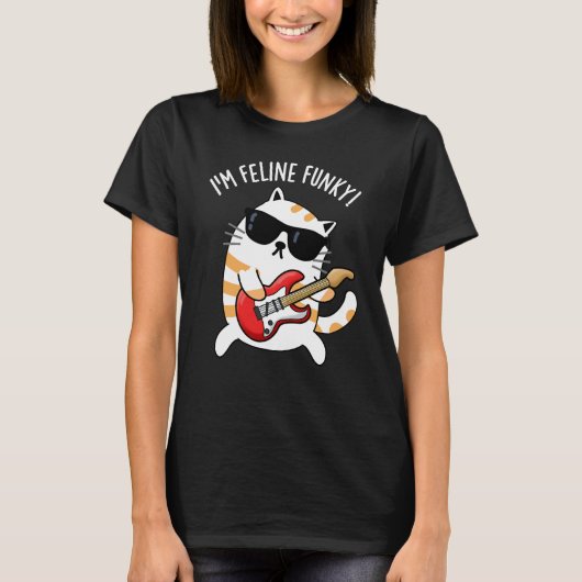 Ich bin Feline Funky Funny Cat Pun Dark BG T-Shirt (Vorderseite)