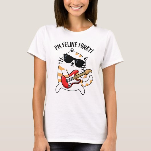 Ich bin Feline Funky Funny Cat Pun T-Shirt (Vorderseite)
