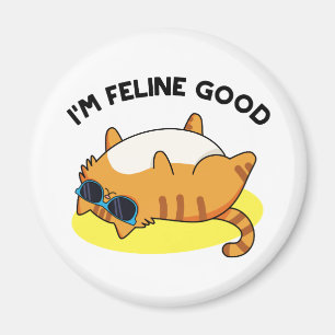 Ich bin Feline Good Funny Fat Cat Pun Magnet