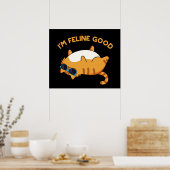 Ich bin Feline Good Funny Fat Cat Pun Poster (Küche)