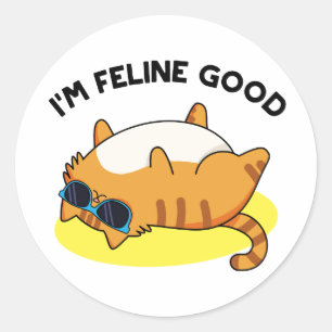 Ich bin Feline Good Funny Fat Cat Pun Runder Aufkleber