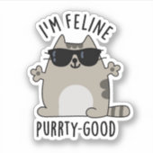 Ich bin Feline Purr-ty Good Funny Cat Pun Aufkleber (Vorderseite)