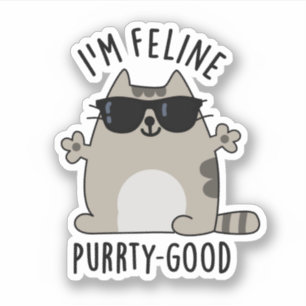 Ich bin Feline Purr-ty Good Funny Cat Pun Aufkleber