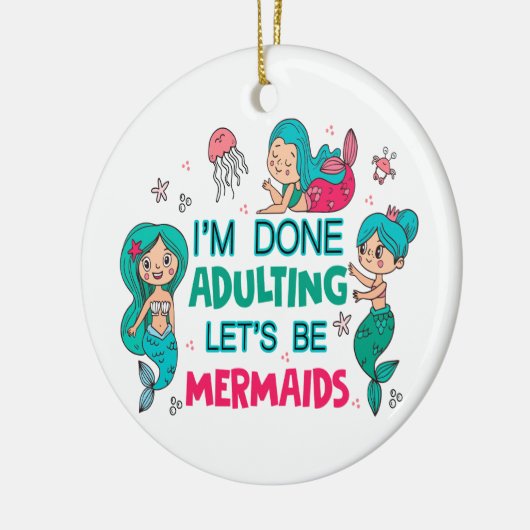 Ich bin fertig erwachsen. Lasst uns Meerjungfrauen Keramik Ornament (Links)