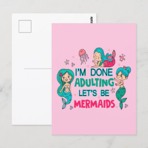 Ich bin fertig erwachsen. Lasst uns Meerjungfrauen Postkarte