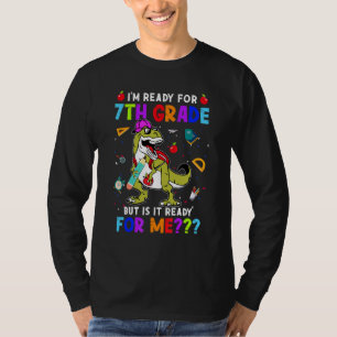 Ich Bin Fertig Für Die 7. Klasse, Aber Ist Sie Fer T-Shirt