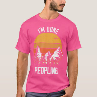 Ich bin fertig mit Camping Bergsteigen Advent T-Shirt