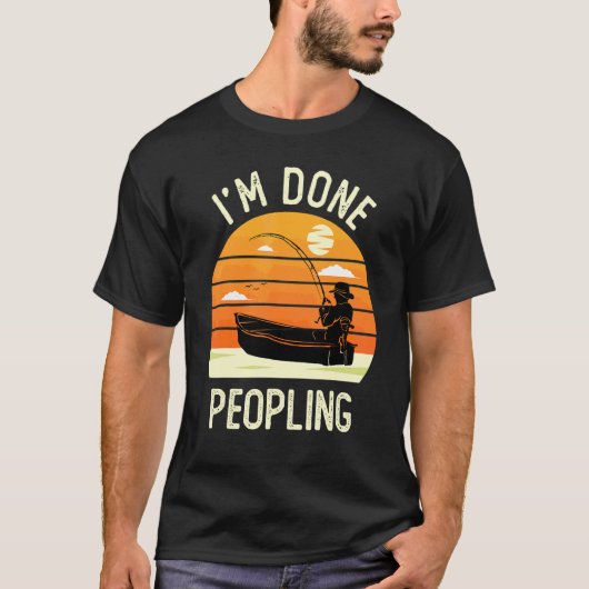 Ich bin fertig mit dem Leute machen Fischen mit T-Shirt (Vorderseite)