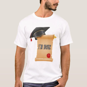 Ich bin fertig mit dem Studium T-Shirt
