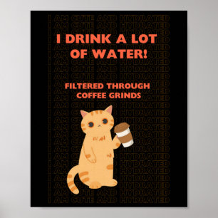 Ich bin feucht, dass der Cat-Kaffee lange trinkbar Poster