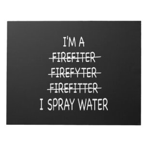 Ich bin Feuerwehrmann, die Funny Mens I Spray Wate Notizblock