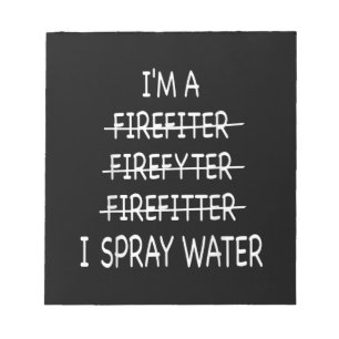 Ich bin Feuerwehrmann, die Funny Mens I Spray Wate Notizblock