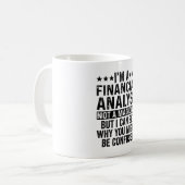 Ich bin Finanzanalytiker und kein Zauberkünstler Kaffeetasse (Vorderseite Links)