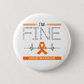 Ich bin Fine ADHD Warrior Button (Vorderseite)