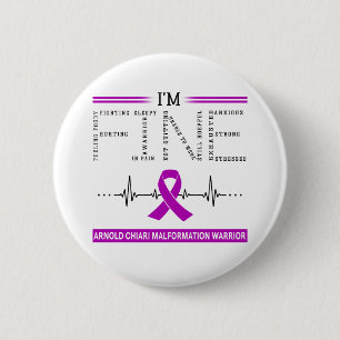 Ich bin Fine Arnold Chiari Malformation Warrior Button