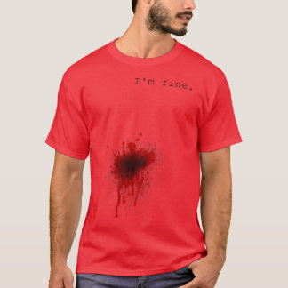 Ich bin Fine Flesh Wound Halloween Kostüm 5082 T-Shirt
