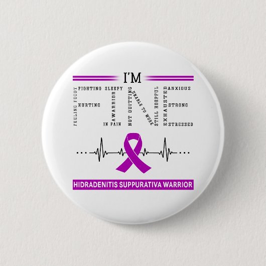 Ich bin Fine Hidradenitis Suppurativa Warrior Button (Vorderseite)