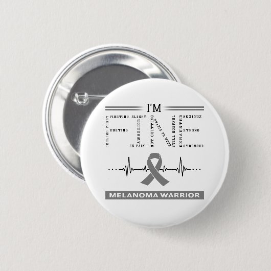 Ich bin Fine Melanoma Warrior Button (Vorne & Hinten)