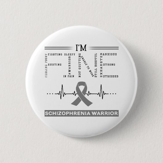 Ich bin Fine Schizophrenia Warrior Button (Vorderseite)