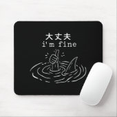 Ich bin Fine Shark japanischer Funny Drowning Meme Mousepad (Mit Mouse)