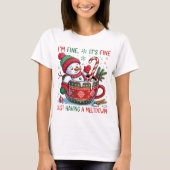 Ich bin Fine Snowman Meltdown Funny Christmas T-Shirt (Vorderseite)