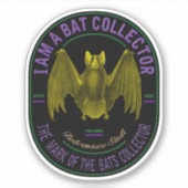 Ich bin Fledermauskollektor Aufkleber (Vorderseite)