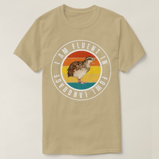 Ich bin fließend in der Sprache der Hühner 7 T-Shirt (Design vorne)