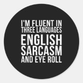 Ich bin fließend in drei Sprachen Englisch, Sarcas Runder Aufkleber (Vorderseite)
