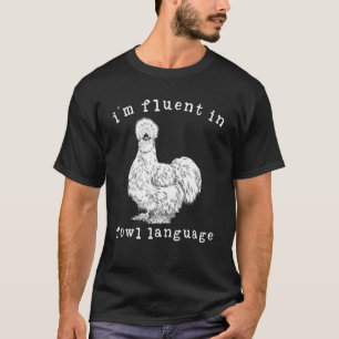 Ich bin fließend in Geflügelsprache Lustiges Silki T-Shirt