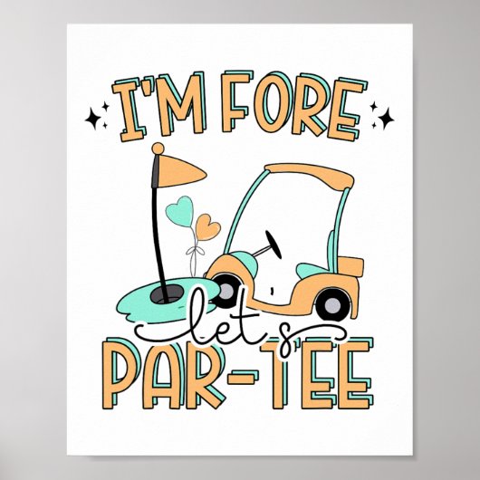 Ich bin Fore, lass uns Par-tee feiern Lustiger Gol Poster (Vorne)
