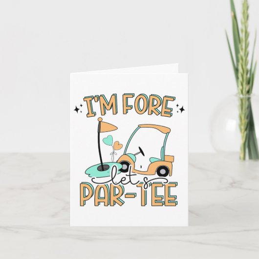 Ich bin Fore Let's Par-tee Funny Golf 4. Geburtsta Karte (Vorderseite)