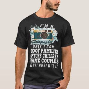 Ich bin Fotograf Nur ich kann ein Geschenk machen T-Shirt