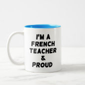 ICH BIN FRANZÖSISCHER LEHRER UND STOLZ ZWEIFARBIGE TASSE (Links)