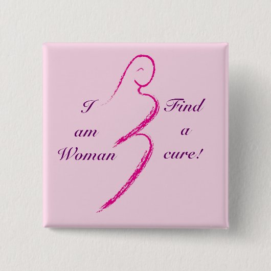 Ich bin Frau, finde eine Heilung! Button (Vorderseite)