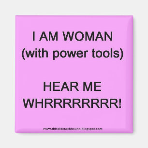 Ich bin Frau (mit Power-Werkzeugen) Magnet
