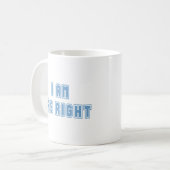 Ich bin Frau Richtig Kaffeetasse (Vorderseite Links)