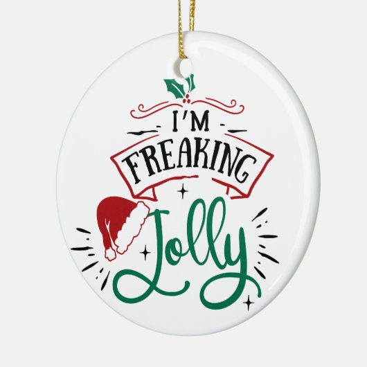 Ich bin Freaking Jolly | Funny Festival Christmas Keramik Ornament (Links)