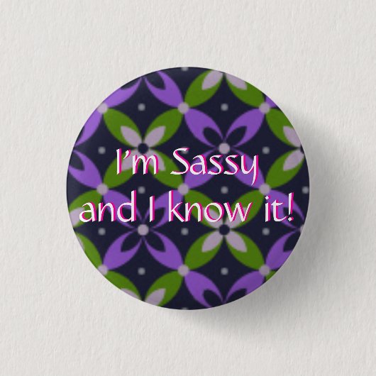 Ich bin frech und ich kenne es! Knopf Button (Vorderseite)