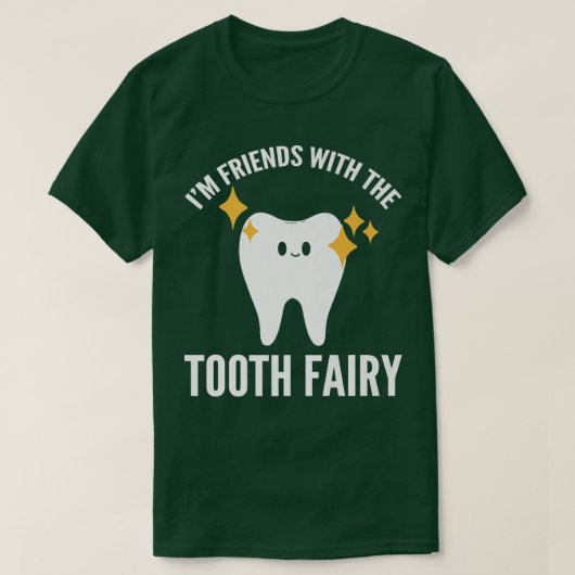 Ich bin Freunde der Zahnfee T-Shirt (Design vorne)