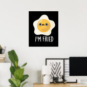 Ich bin fried Funny Fried Egg Pun Dark BG Poster (Heimbüro)