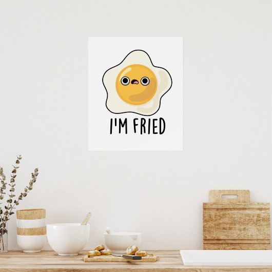 Ich bin "Fried Funny Fried Egg Pun" Poster (Küche)