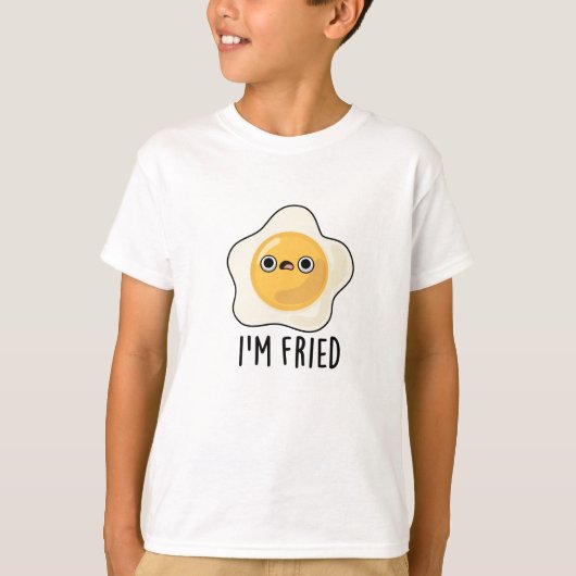 Ich bin "Fried Funny Fried Egg Pun" T-Shirt (Vorderseite)