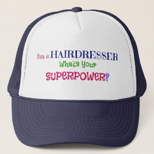 Ich bin Friseur. Was ist deine Supermacht? Truckerkappe