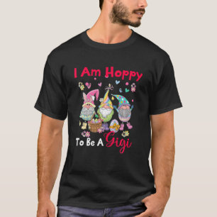 Ich bin froh, ein Gigi glücklichen Ostern Niedlich T-Shirt