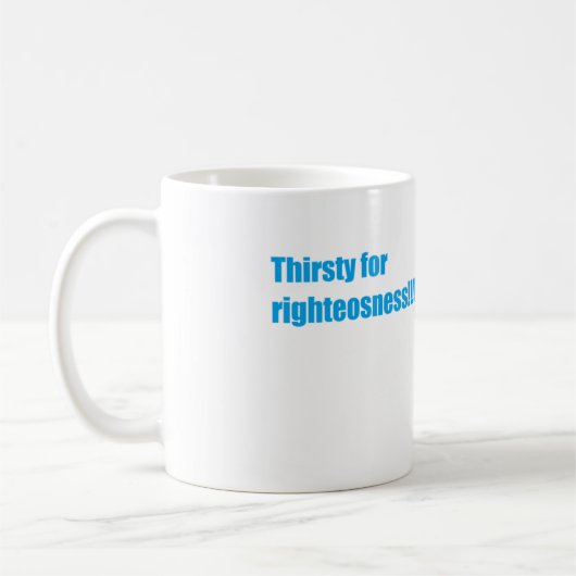 Ich bin froh über die Rechtschaffenheit!!!!!!! Kaffeetasse (Links)