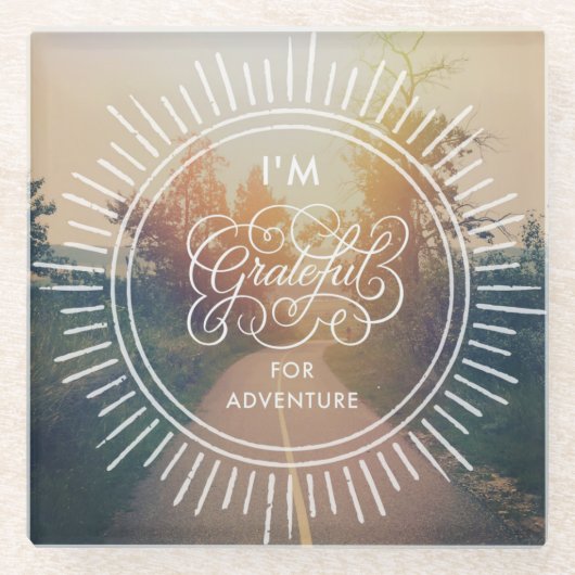 Ich bin für Abenteuer dankbar Glasuntersetzer (Vorderseite)