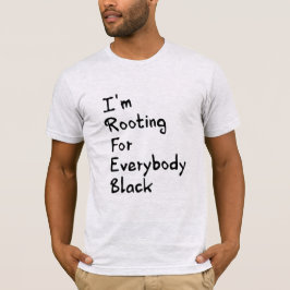 Ich bin für alle Schwarzen gekämpft T-Shirt