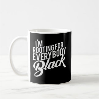 Ich bin für alle schwarzen Menschen Kaffeetasse