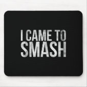 Ich bin für Badminton Player oder Badminton gekomm Mousepad (Vorne)